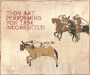 Thou art performing yon task incorrectly!