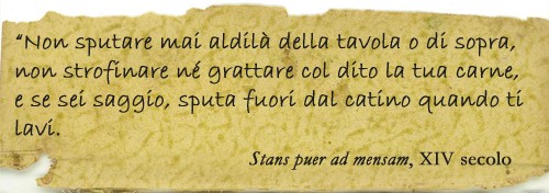 Sputare a tavola Stans puer ad mensam