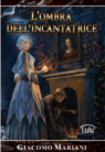 L'ombra dell'incantatrice L'ombra dell'incantatrice
