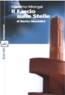 Il Fascio sulle stelle, di Benito Mussolini Il Fascio sulle stelle, di Benito Mussolini