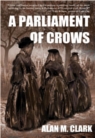 A Parliament of Crows A Parliament of Crows